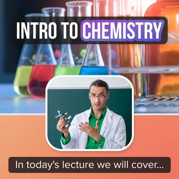 An introductory chemistry lecture with beakers filled with colorful liquids in the background with captions saying "Intro to Chemistry" and "In today's lecture we will cover...".