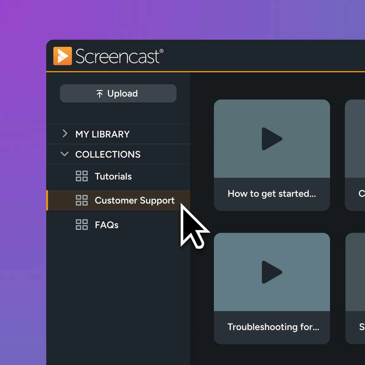 A Screencast library screen displays a collection named “Customer Support” containing video resources such as tutorials, FAQs, and troubleshooting content. A cursor points to the selected collection, illustrating how support videos can be organized and shared in a central location.