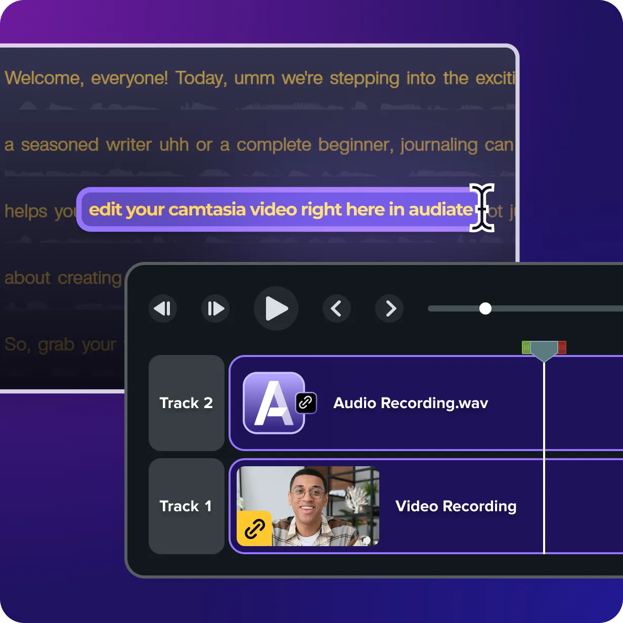 An Audiate transcript is linked to a Camtasia video project, with highlighted text synchronized to audio and video tracks on the editing timeline. The image demonstrates how narration edits made in Audiate can be reflected in a connected Camtasia project for faster video production.